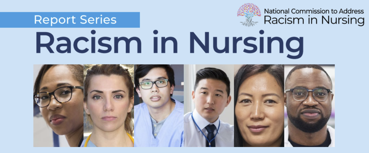 Report Series: Racism In Nursing (by National Commission to Address Racism in Nursing)